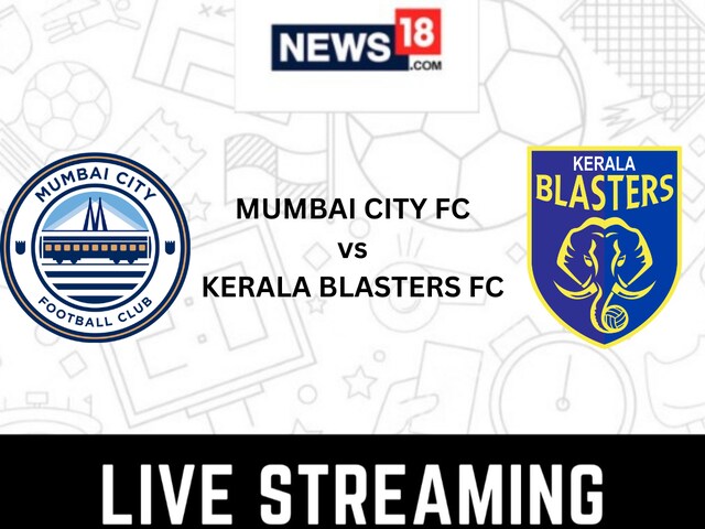 Mumbai City vs Kerala Blasters Live Streaming ISL 2023 24: How to Watch
