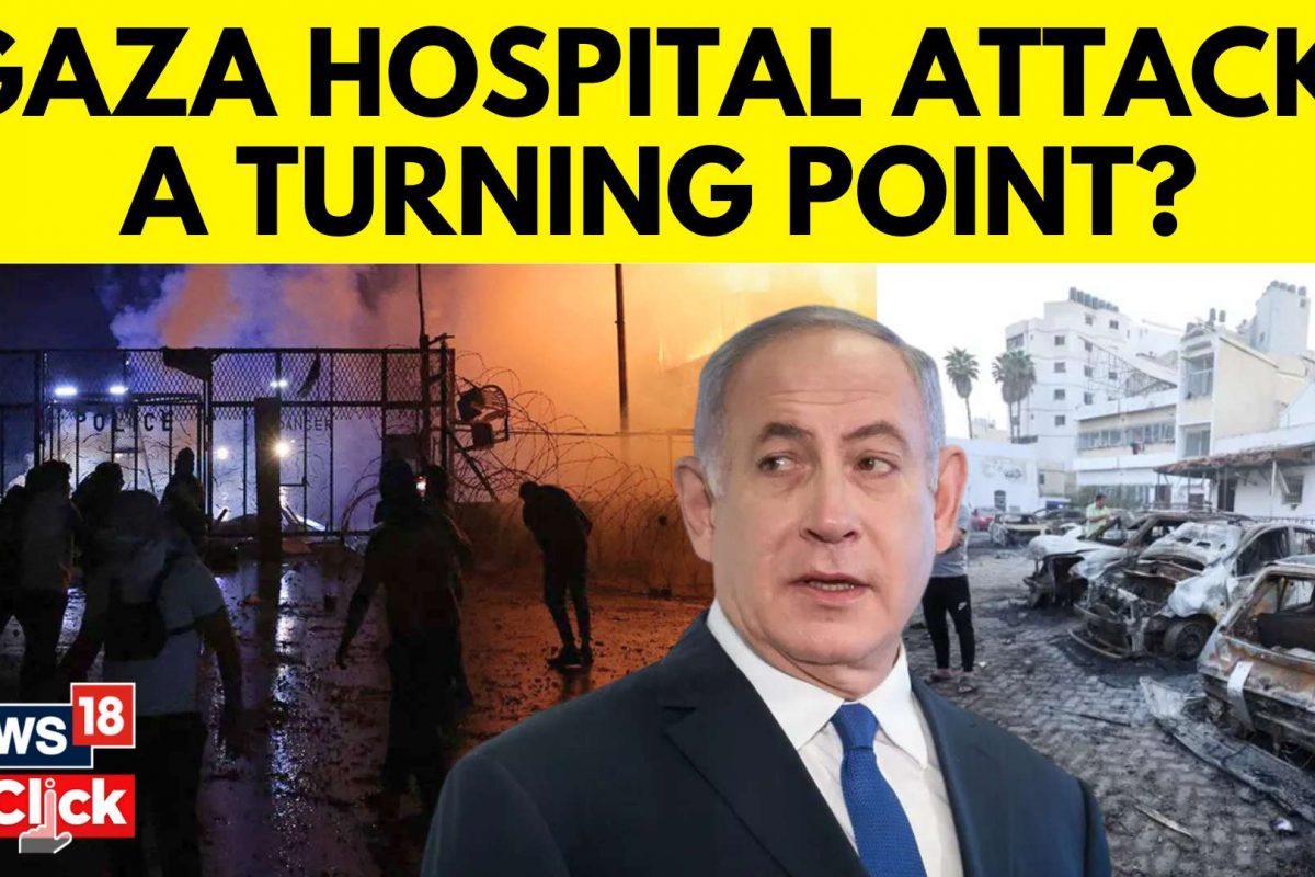 Will The Gaza Hospital Blast Change The Narrative Of War? - News18