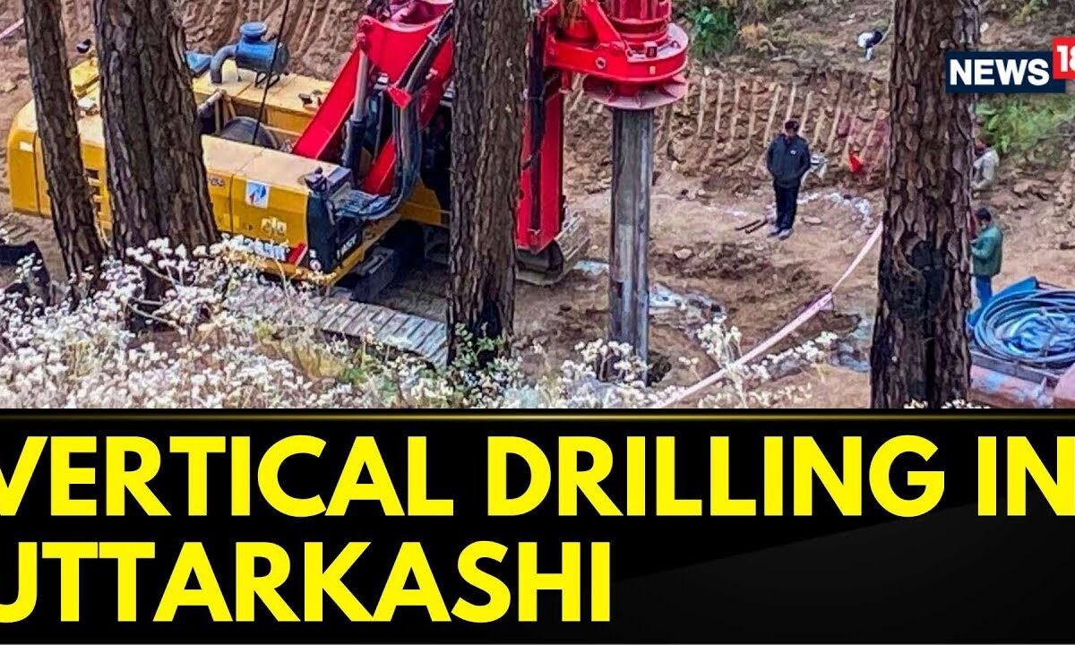 Uttarkashi Tunnel Collapse News | Vertical Drilling At The Silkyara ...