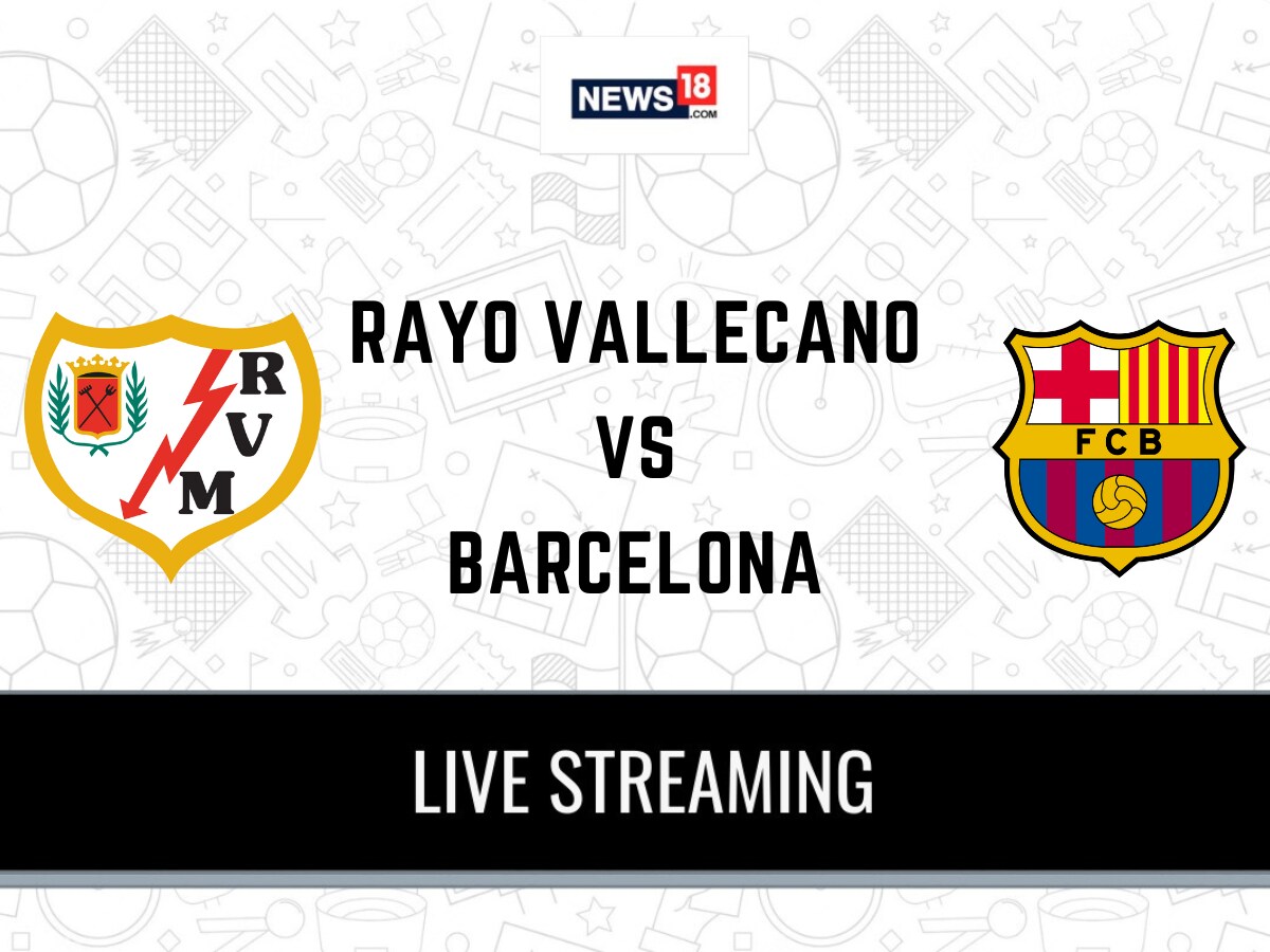 Rayo Vallecano vs Barcelona Live Football Streaming For La Liga 