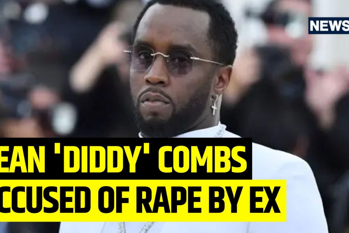 Rap Mogul Sean ‘Diddy’ Combs Accused Of Rape And Severe Physical Abuse ...