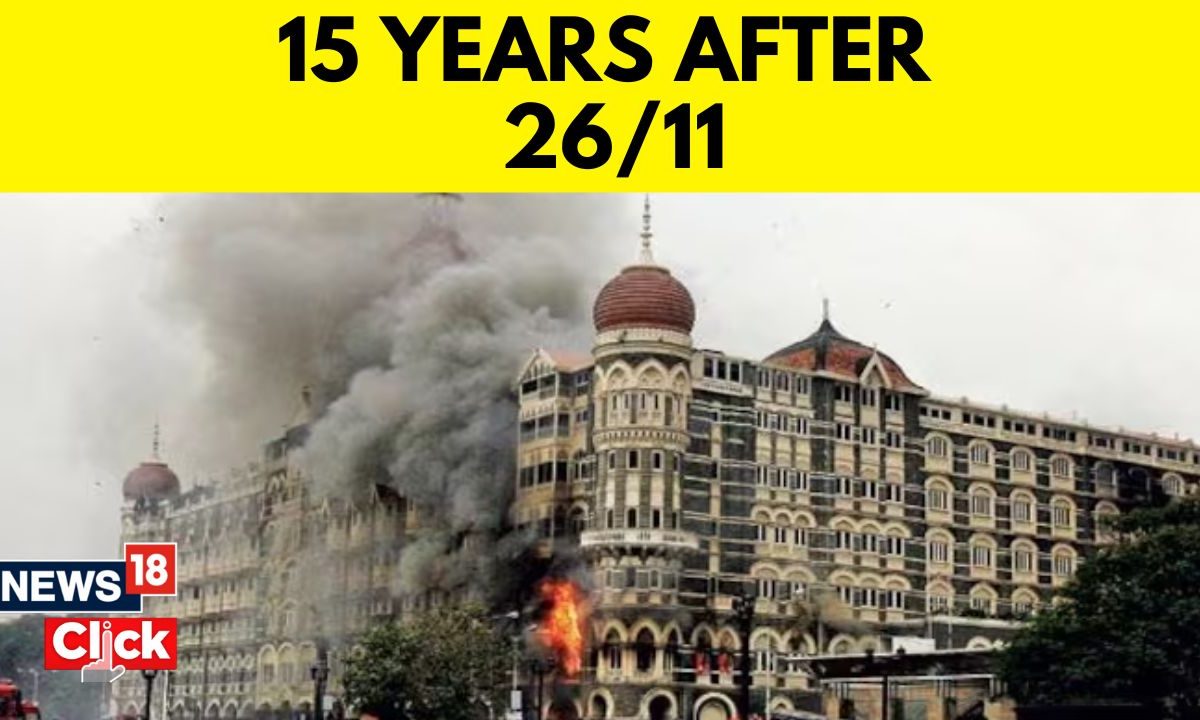 15 Years Of Mumbai 26/11 Terror Attacks: What Has Changed? - News18