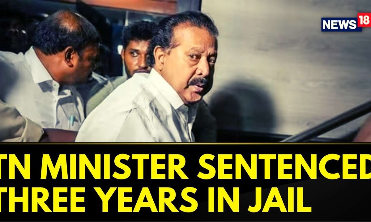 Tamil Nadu Minister K Pondmudy Sentenced Three Years In Jail In A ...