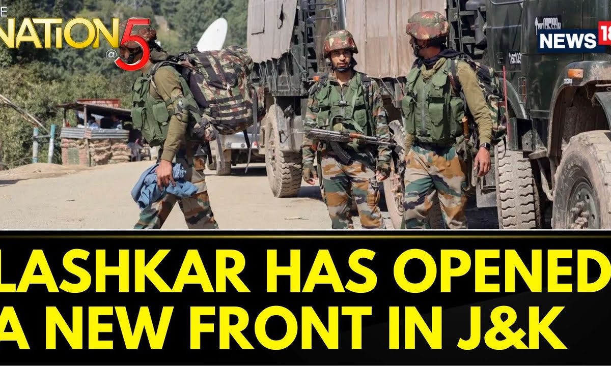 Lashkar Has Now Opened A New Front With Pakistan-Trained Foreign Terrorists In Poonch-Rajouri Region