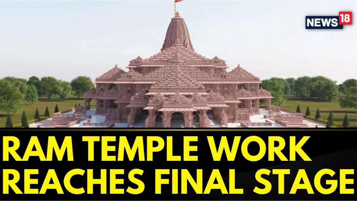 Ram Temple Work Reaches Final Stage As Countdown Begins For Grand ...