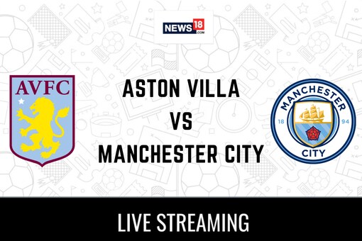 Aston Villa vs Manchester City Live Football Streaming For Premier
