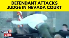 Defendant attacks judge during a felony battery case hearing in Nevada, leaps on defense table