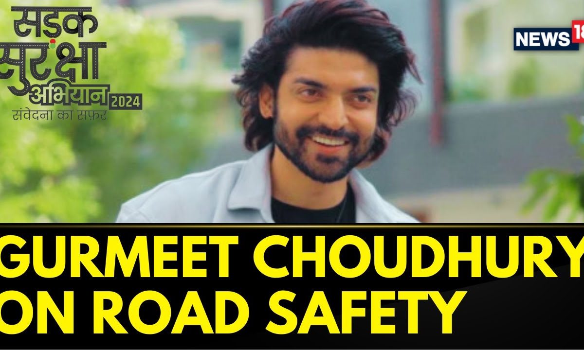 Gurmeet Choudhury | Sadak Suraksha | Actor Gurmeet Speaks On The Importance Of Road Safety | News18 sattaex.com
