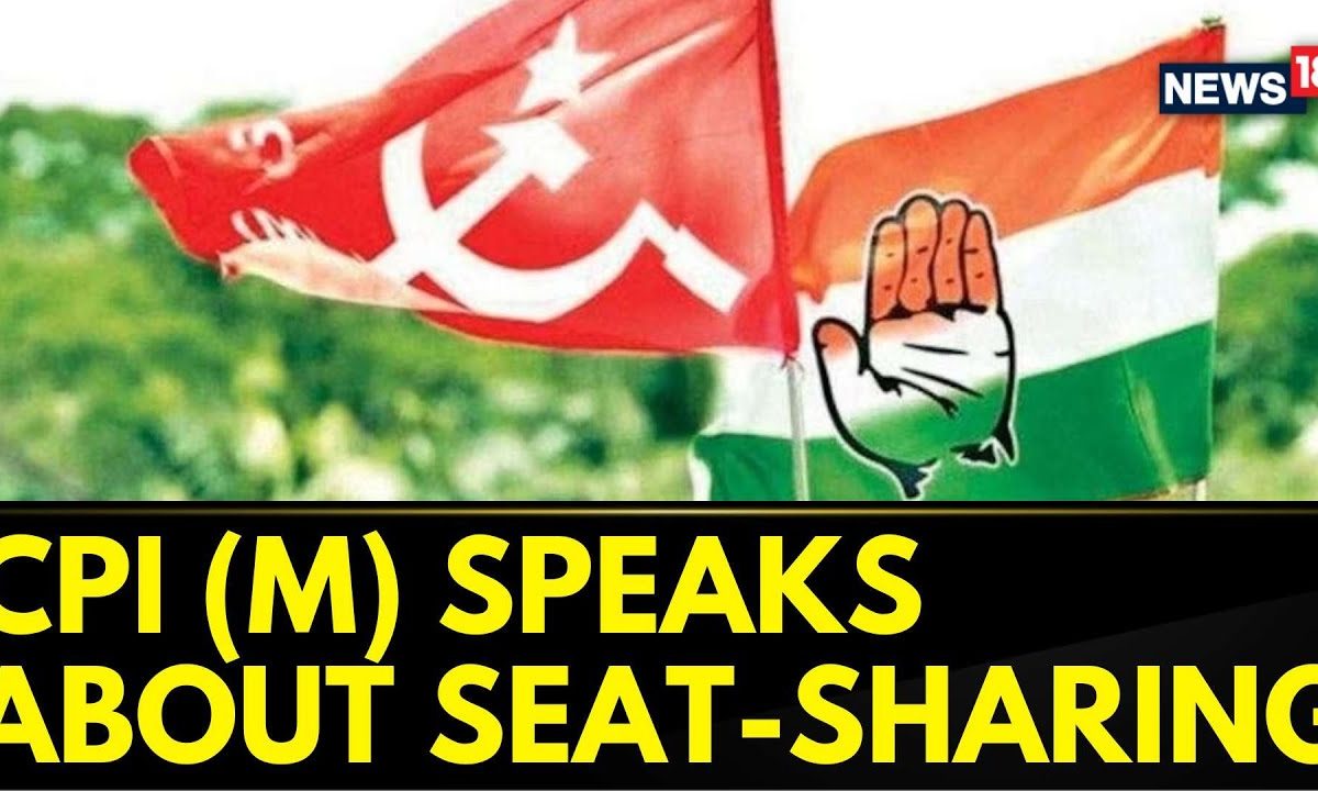 CPI(M) Says Congress Needs To Rethink About Their SeatSharing Lok