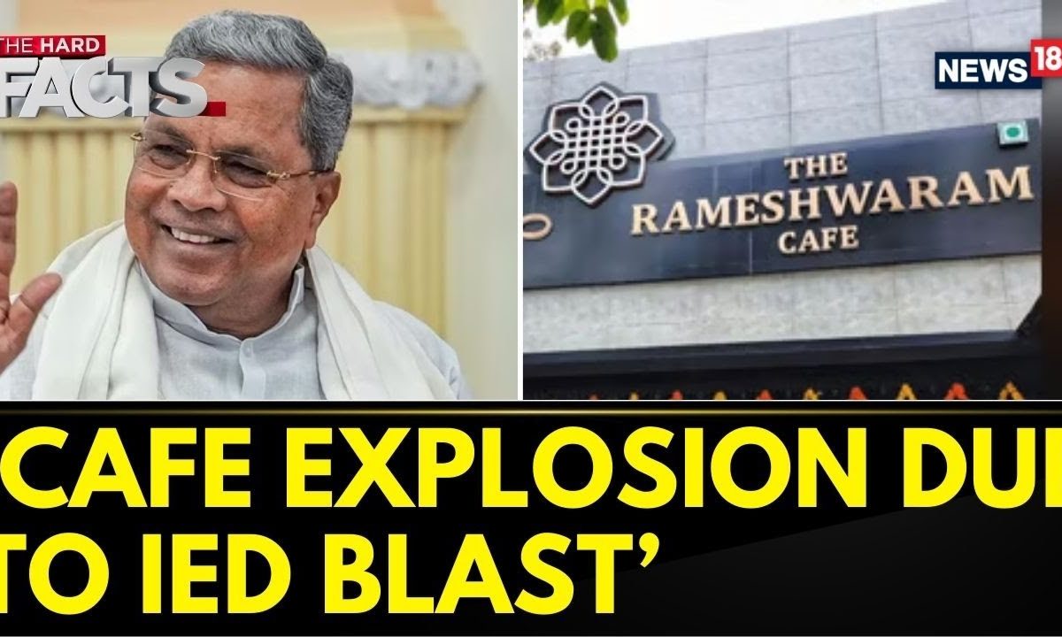 Bengaluru Cafe Blast | Karnataka CM Confirms Rameshwaram Cafe Explosion ...