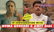 Maharani 3's Huma Qureshi & Amit Sial On Doing The Third Season Of Their Show | EXCLUSIVE