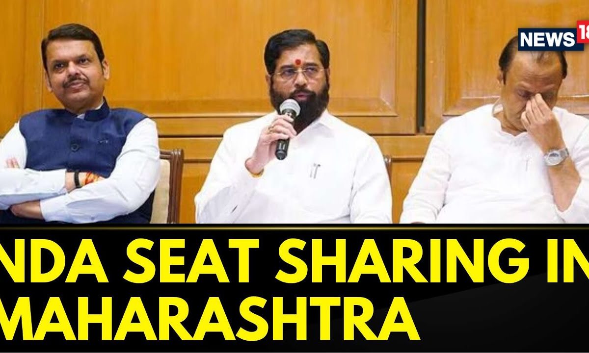 Maharashtra NDA Seat Sharing To Be Decided Soon, Ahead Of Lok Sabha Elections 2024 | News18 sattaex.com