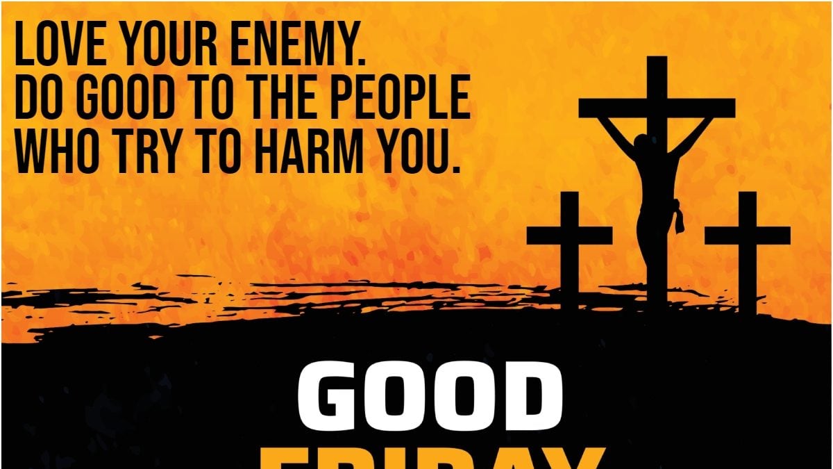 Good Friday 2024 10 Meaningful Quotes, and Teachings of Jesus Christ