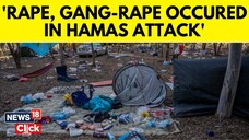 UN Says Rape, Gang-Rape Occurred During Hamas Oct 7 Attack