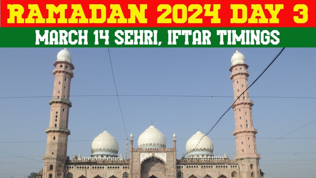 Ramadan 2024 Timetable Ramzan Day 3 Citywise Sehri, Iftar Timings