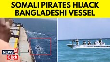 Somali pirates make first contact with hijacked Bangladeshi-flagged ships owner