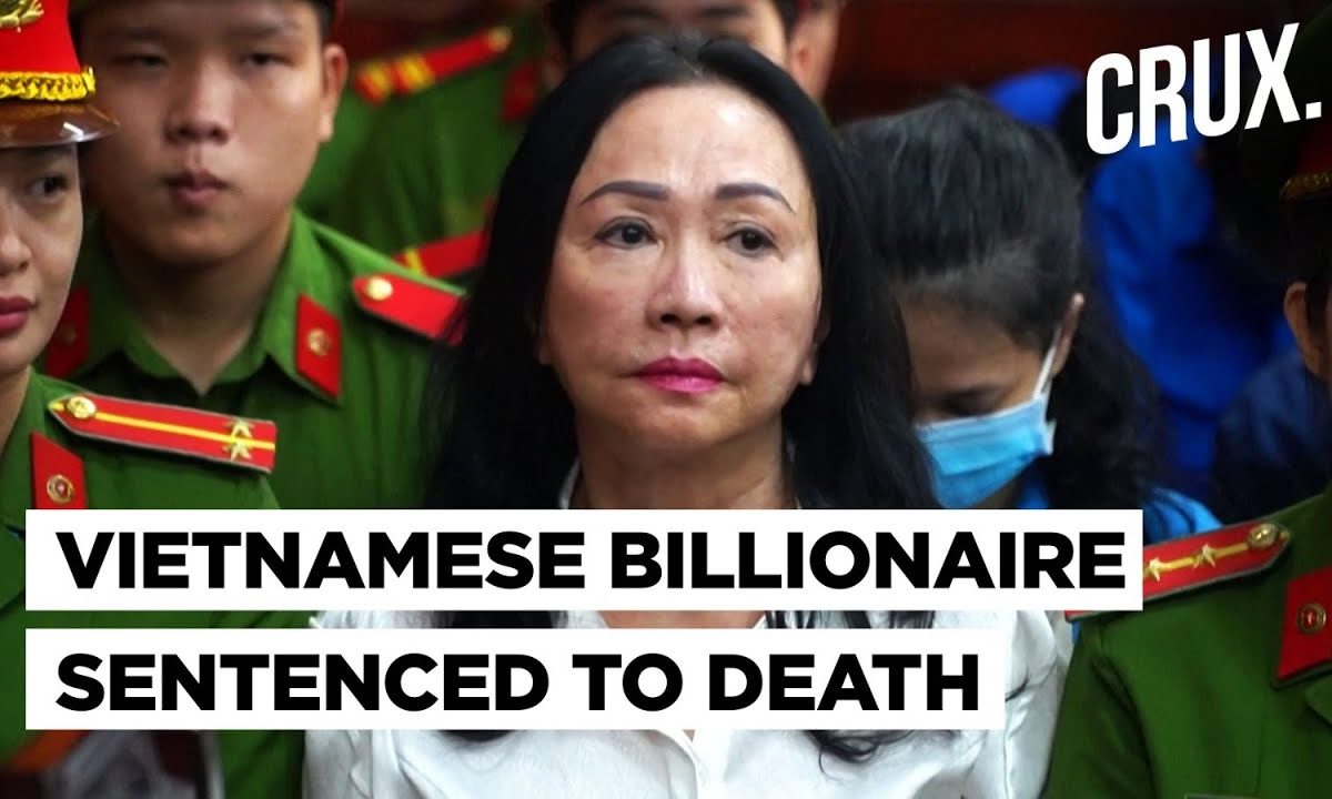 Vietnam Property Tycoon Truong My Lan Slapped With Death Penalty Over ...