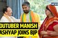 YouTuber Manish Kashyap Who Was Arrested For Fake Video Joins BJP 