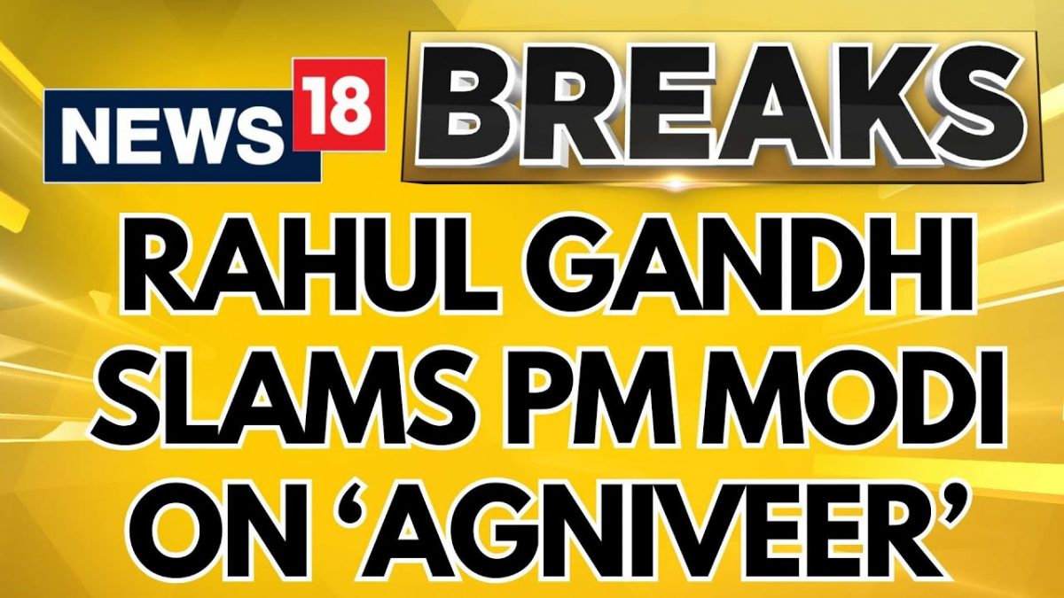 Lok Sabha Elections 2024 | Rahul Gandhi Slams PM Modi On 'Agniveer ...