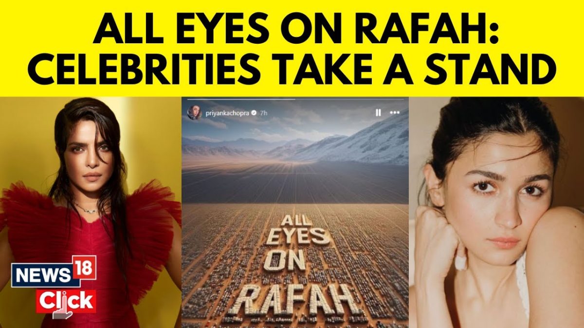 Mmh Rafaa All Eyes On Rafah: Celebrities Demand End To Gaza War - News18