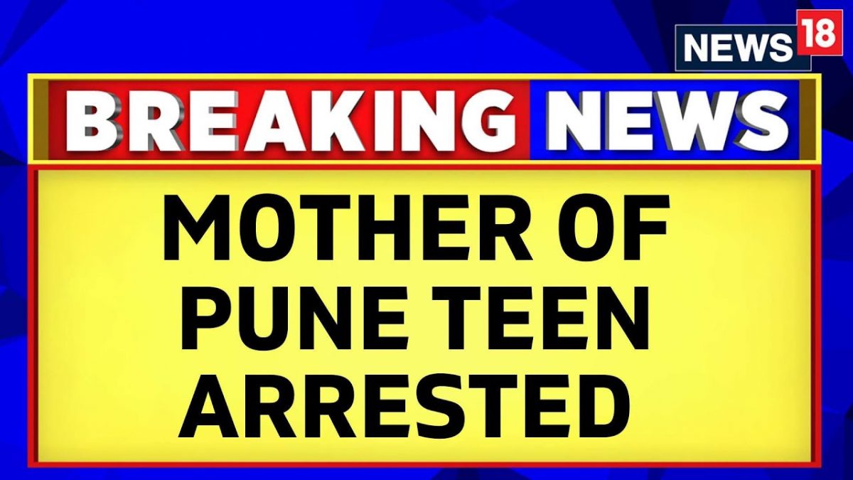 Pune Car Crash News Updates: Mother Of Pune Teen Arrested For Tampering ...