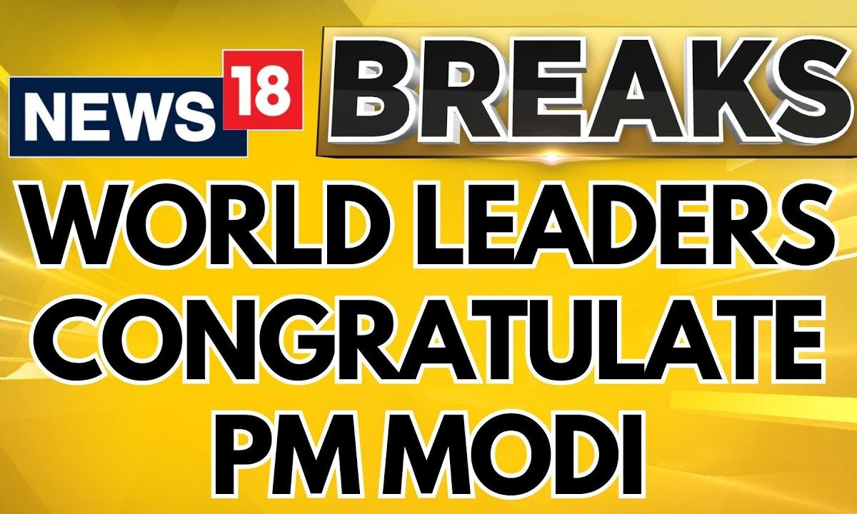 Lok Sabha Elections 2024 | World Leaders Congratulate PM Modi For His Third Term Victory | News18