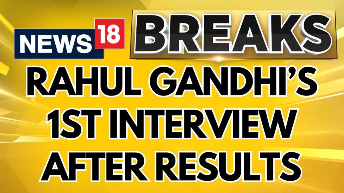 Lok Sabha Elections 2024 | Rahul Gandhi | Rahul Gandhi's First Interview After The Results | News18 - News18