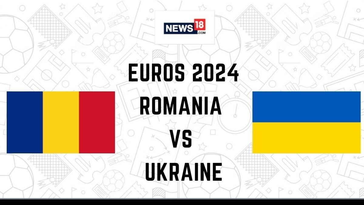 ROM vs UKR Live Football Streaming For Euro 2024 Match: When and Where to Watch Romania vs Ukraine Coverage on TV And Online – News18