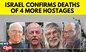 Four more Israeli hostages died in Gaza captivity, Israels military says