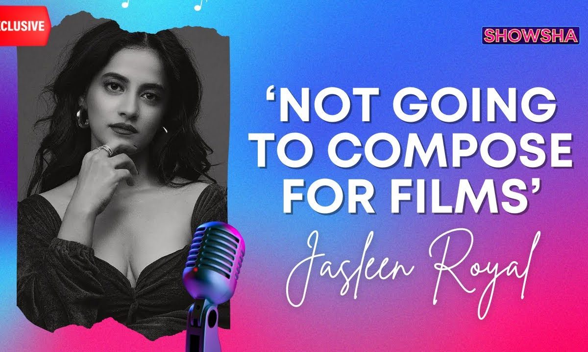 Jasleen Royal Says No To Bollywood Songs Composing, Opens Up About Her Worst Heartbreak