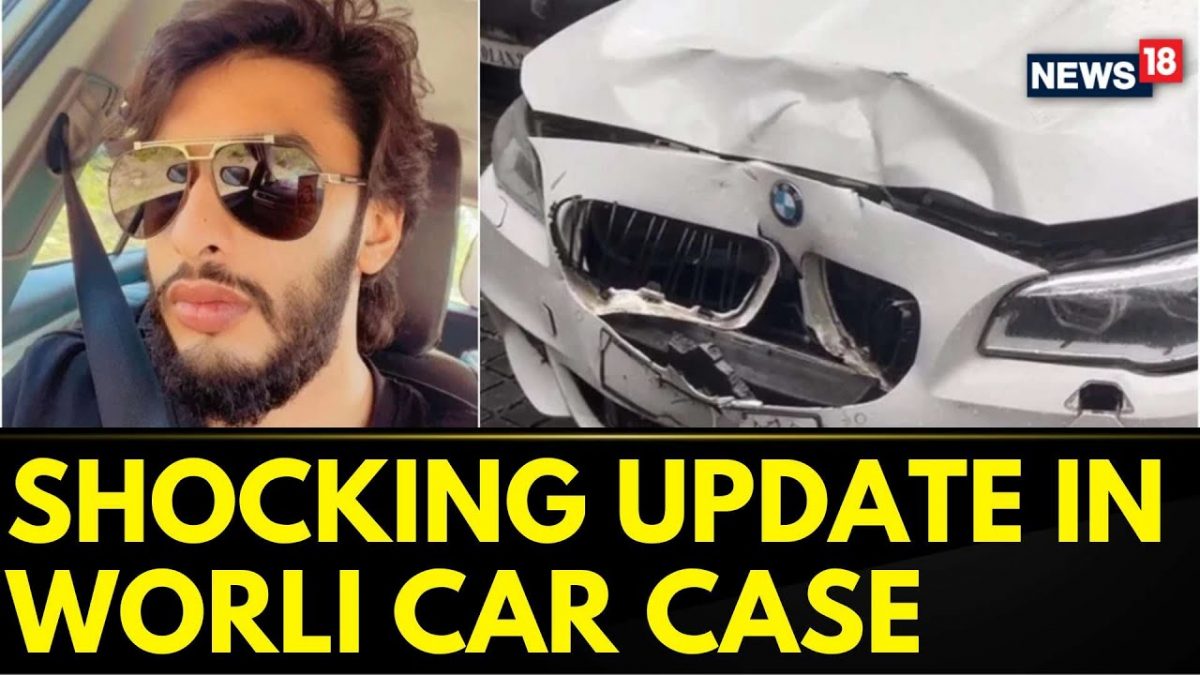 Worli Hit And Run Case More Shocking Details Emerge Maharashtra News