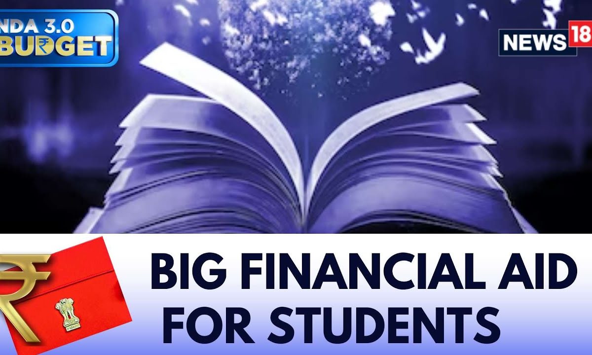 Budget 2024 |  Financial Support  Of  Rs10 Lakh For Students Who Wish To Go For  Higher Education