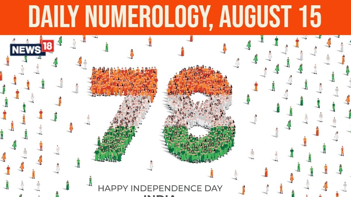 Numerology August 15, 2024 Significance of Number 1 to 9 on India's