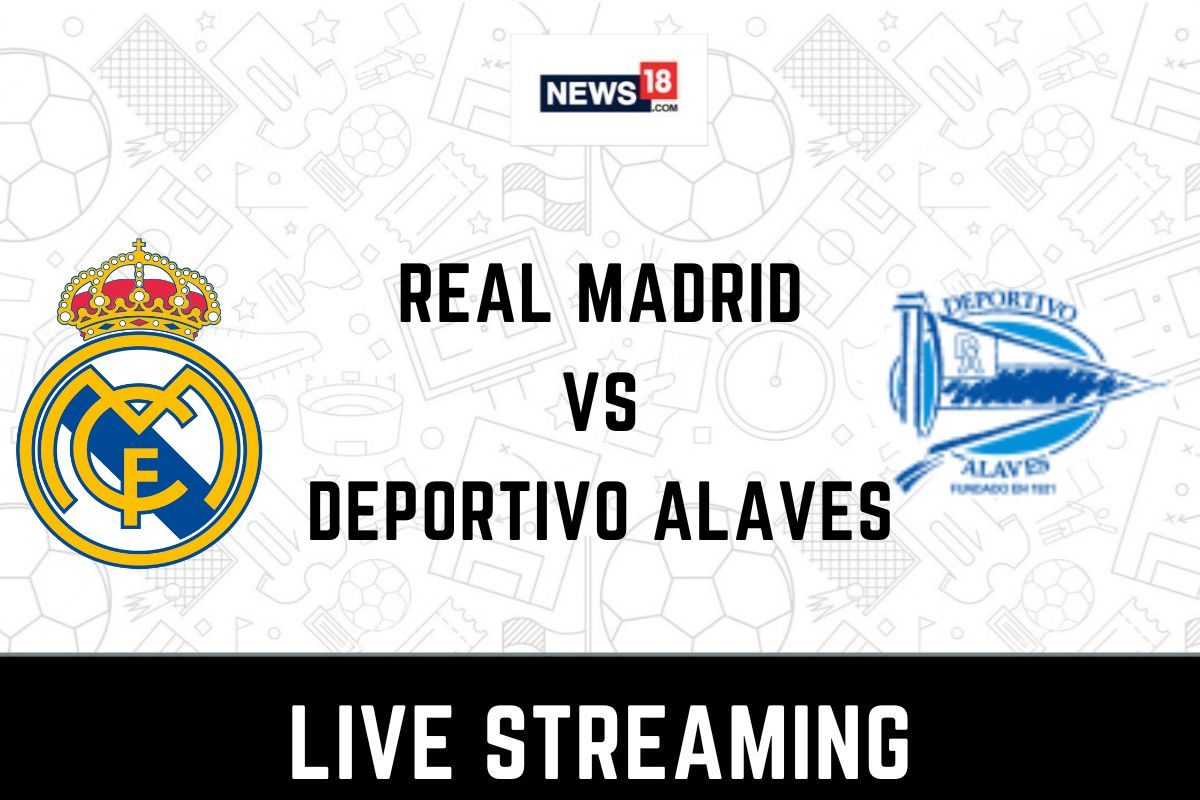 Real Madrid vs Deportivo Alaves Live Football Streaming For La 