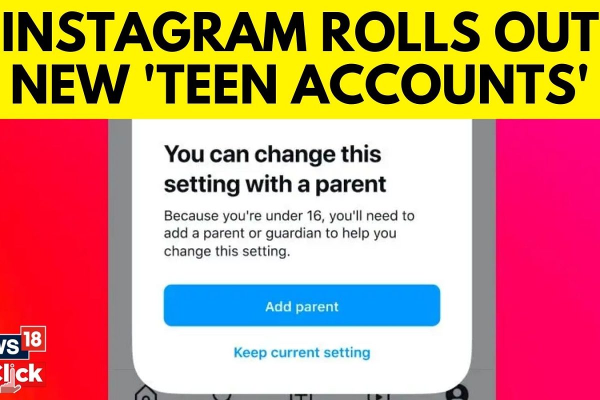 Instagram Rolls Out Teen Accounts With Privacy, Parental Controls News18
