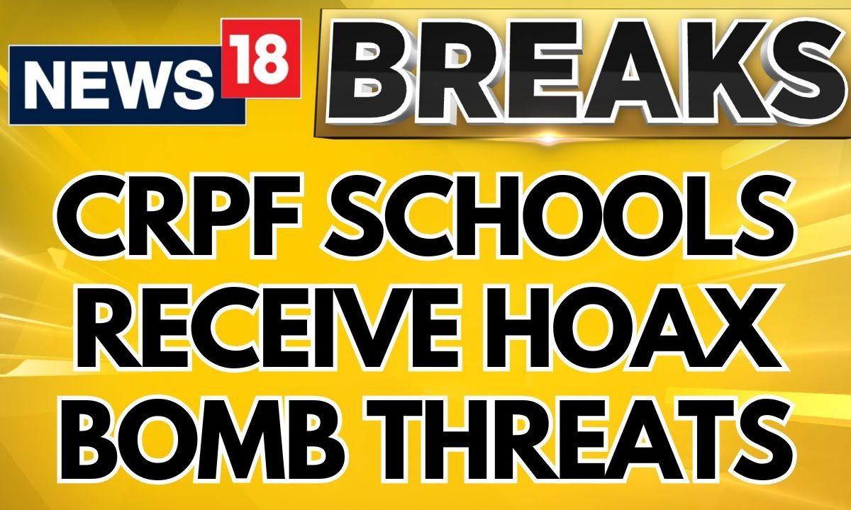 Bomb Threat News Today | All CRPF Schools Receive Hoax Bomb Threats In Delhi & Hyderabad | News18