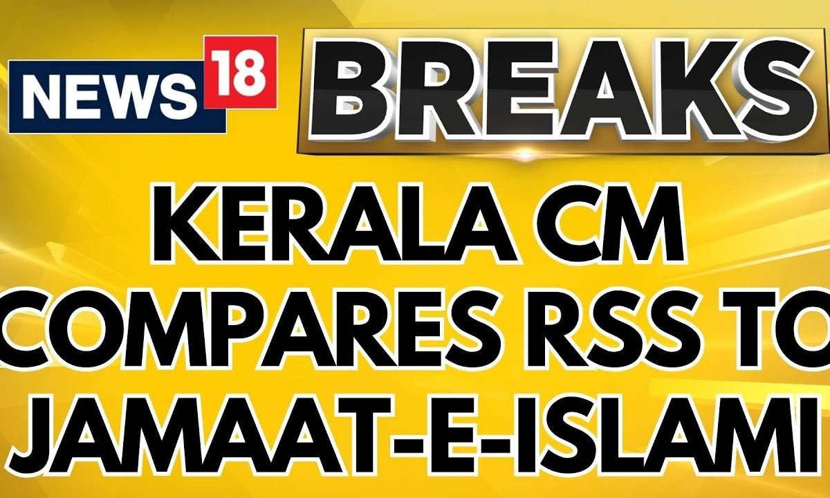 RSS News | Kerala CM Pinarayi Vijayan Compares RSS To Jamaat-E-Islami | Breaking News | News18