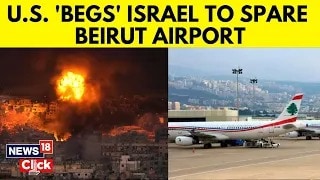 US Urges Israel To Not Attack Beirut Airport