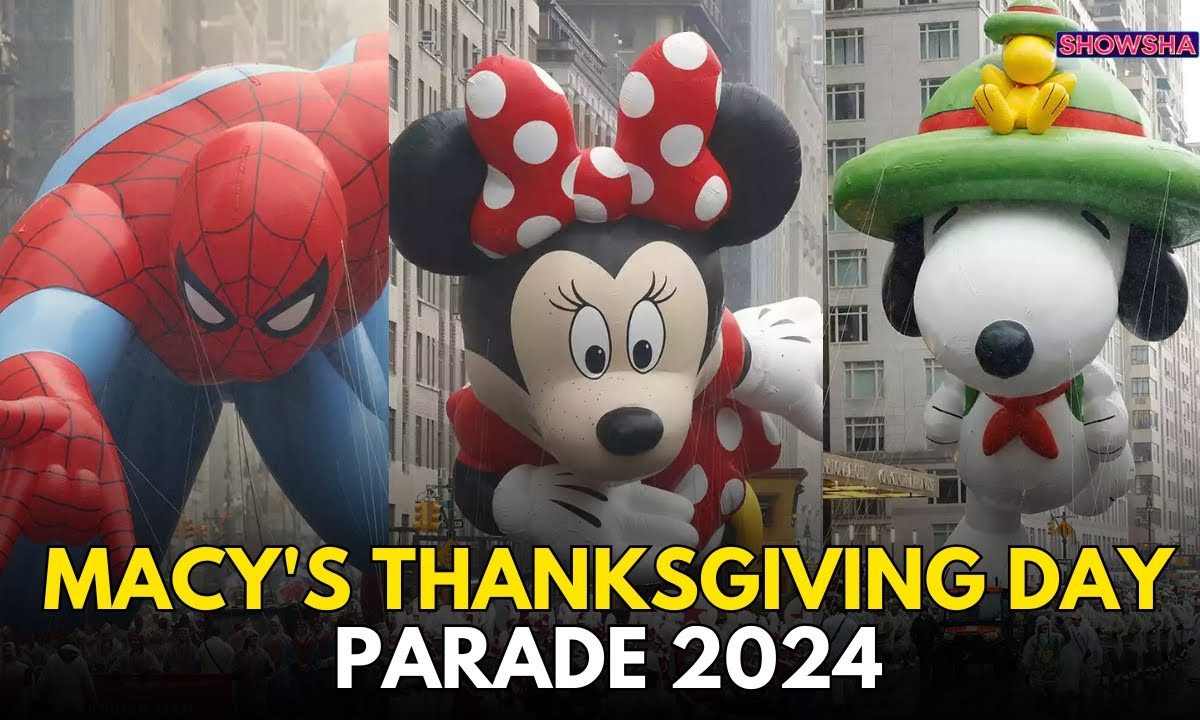 Macy's Thanksgiving Parade 2024 Giant Balloons, Floats, Celeb