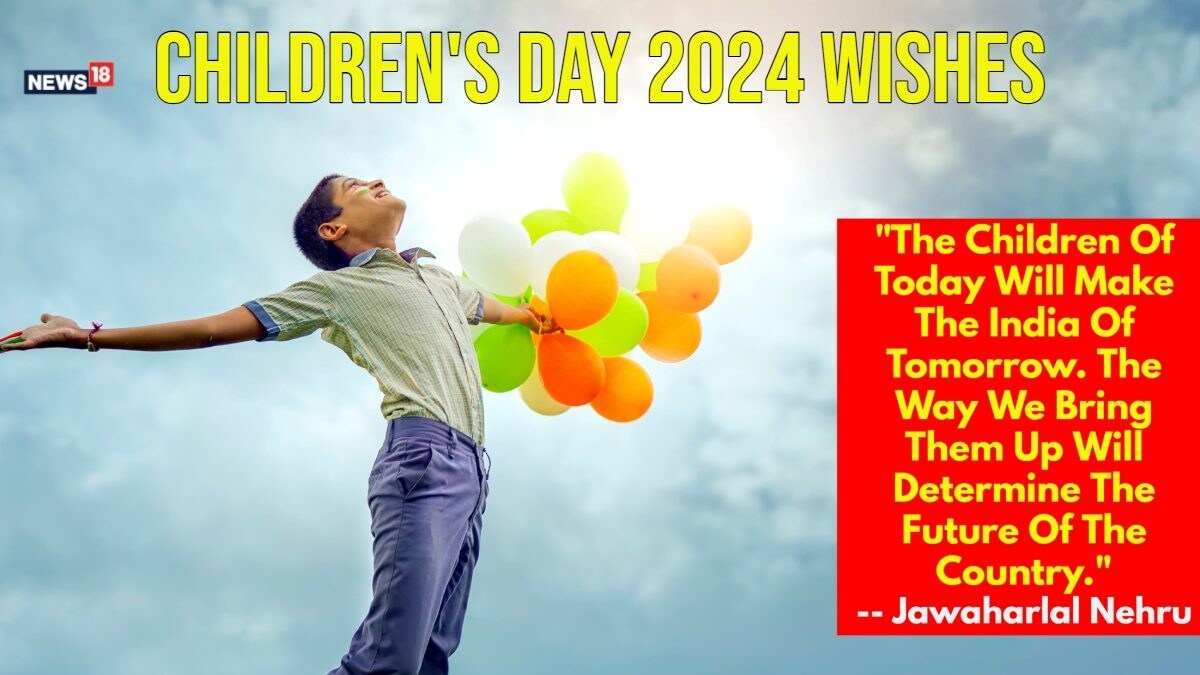 Happy Children's Day 2024 Wishes: Bal Diwas Wishes, Images, Quotes, Greetings, And Status To Share On 14 November - News18