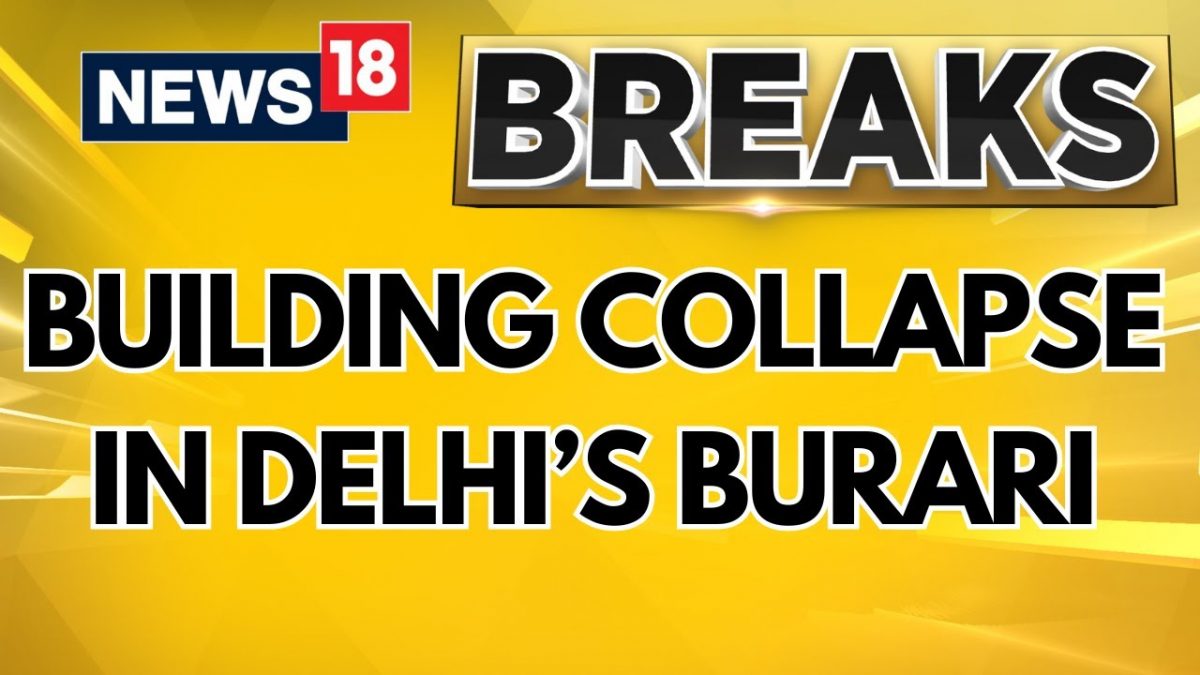 Four-Storey Building Collapses In Delhi’s Burari, 10 Rescued | Delhi Latest News | Delhi Police – News18 Four-Storey Building Collapses In Delhi’s Burari, 10 Rescued | Delhi Latest News | Delhi Police – News18