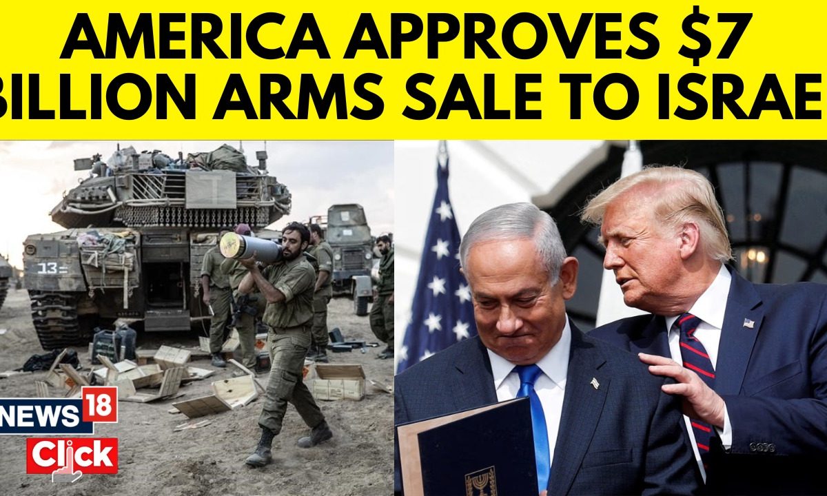 Donald Trump Administration approves $7.4 billion arms sale to Israel, sidestepping Congressional review – News18