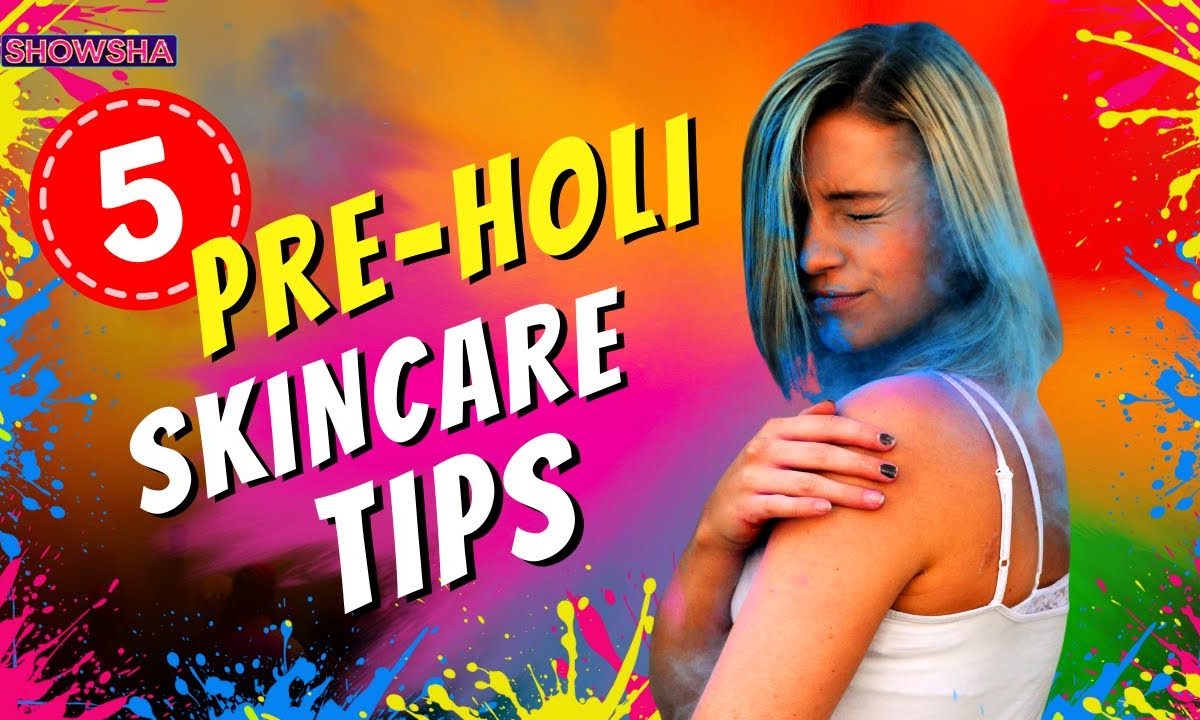 Holi 2025: How To Prep Your Skin &amp; Hair Before You Play Holi | 5 Easy Pre-Holi Skin &amp; Haircare Tips