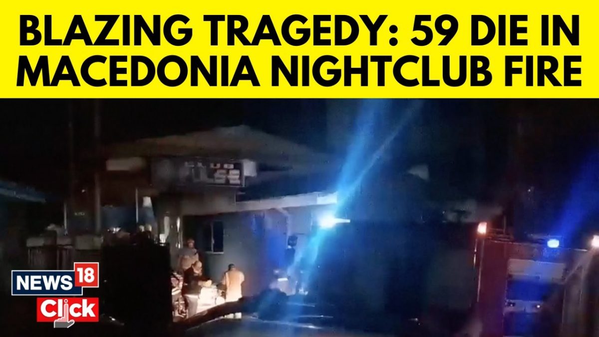 North Macedonia Nightclub Fire News | Deadly Fire Kills 59, Injures 155 | PM Mickoski | N18G
