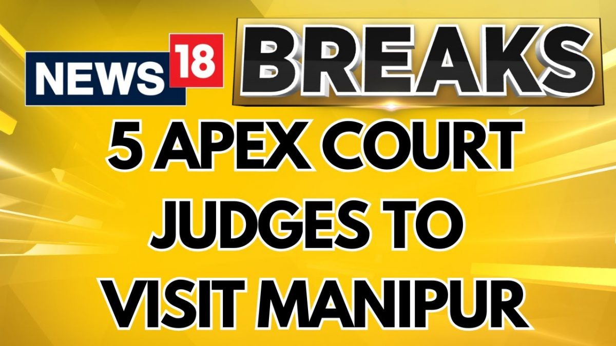 Five Supreme Court Judges Are Scheduled To Visit Manipur Relief Camp Today | Manipur Violence – News18 Five Supreme Court Judges Are Scheduled To Visit Manipur Relief Camp Today | Manipur Violence – News18