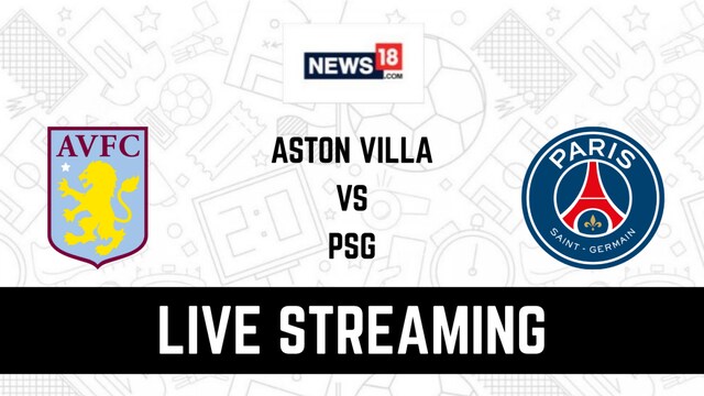 Uefa Champions League Live Streaming Hotstar Aston Villa Vs Paris Saint-Germain Live Football Streaming For UEFA