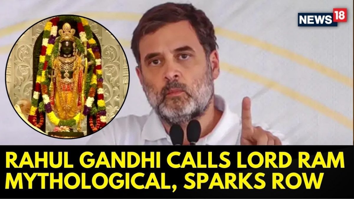 लोप राहुल गांधी भगवान राम को “पौराणिक” कहते हैं, भाजपा ने “एंटी-हिंदू” जिब को आश्चर्यचकित किया। News18