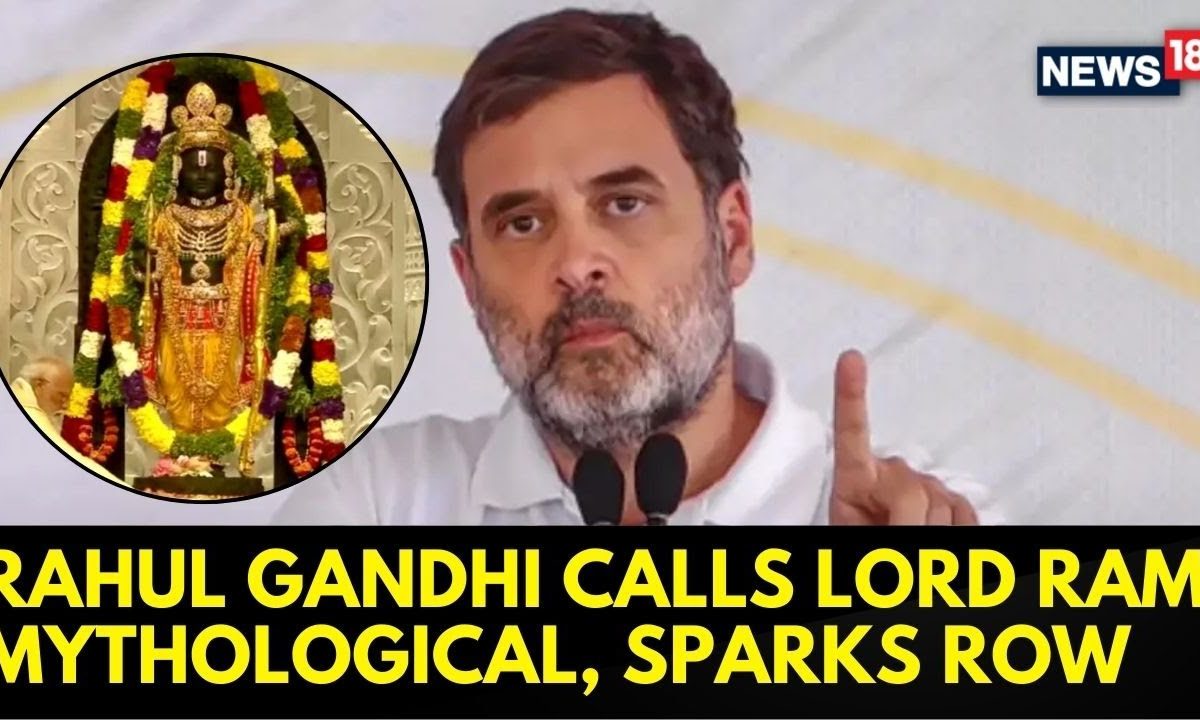 LoP Rahul Gandhi Calls Lord Ram 'Mythological', BJP Hits Back With 'Anti-Hindu' Jibe | News18