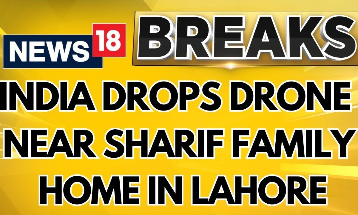 India Drops Drone Near Sharif Family Home In Lahore | India Pakistan War | Jammu Kashmir | News18