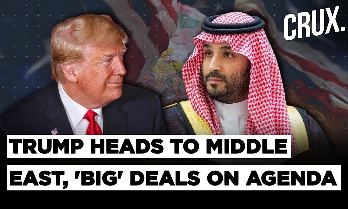 Oil, Trade And Nukes: Trump Visits Saudi Arabia, Qatar And The UAE With Many Deals On The Table